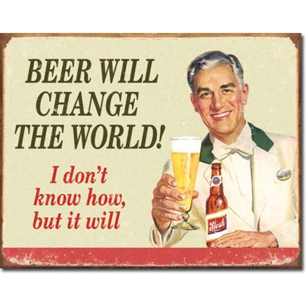 Placa metalica - Beer will Change the World - 30x40 cm